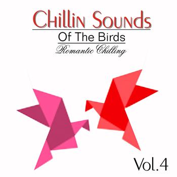 Various Artists - Chillin Sound of Birds, Vol. 4 (Romantic Chillin´)