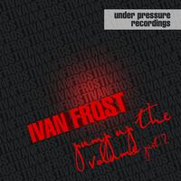Ivan Frost - Pump Up the Volume (Part 2)