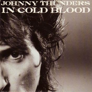 Johnny Thunders - In Cold Blood