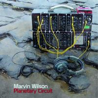 Marvin Wilson - Planetary Circuit