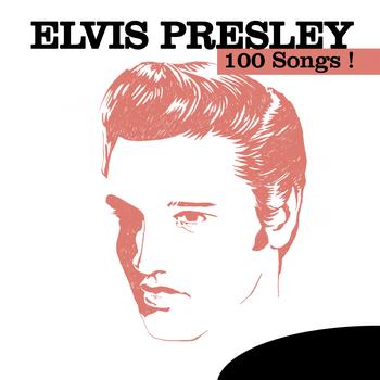 Elvis Presley - 100 Songs !