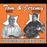 Jeremy Stephens & Tom Mindte - Radio Favorites and Sacred Songs