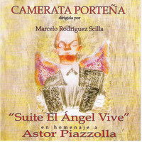 Camerata Porteña & Marcelo Rodríguez Scilla - Suite "El Angel Vive" En Homenaje a Astor Piazzolla