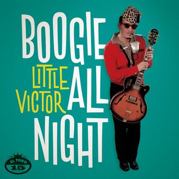 Little Victor - Boogie All Night