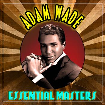 Adam Wade - Essential Masters
