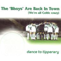 Dance To Tipperary - The "Bhoys" Are Back In Town (We're all Celtic crazy)
