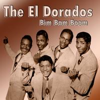 The El Dorados -  Bim Bam Boom