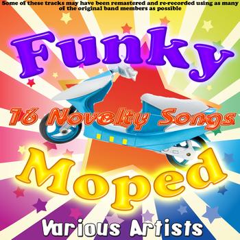 Various Artists - Funky Moped - 16 Novelty Songs