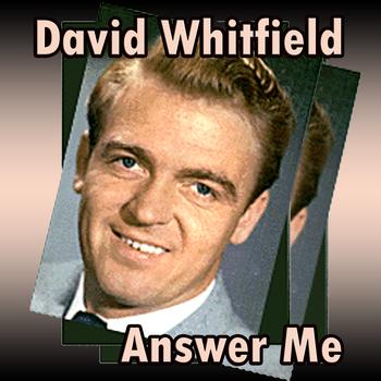 David Whitfield - Answer Me 