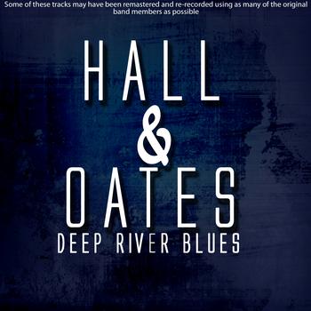 Hall & Oates - Deep River Blues