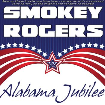 Smokey Rogers - Alabama Jubilee