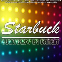 Starbuck - Everybody Be Dancin'