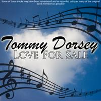 Tommy Dorsey - Love For Sale