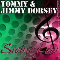 Tommy and Jimmy Dorsey - Swing Low