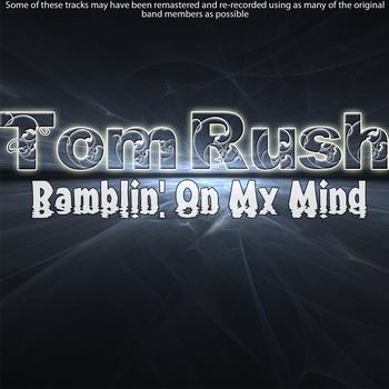 Tom Rush - Ramblin' On My Mind