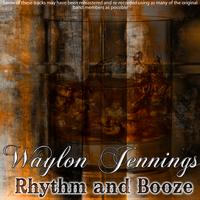 Waylon Jennings - Rhythm and Booze