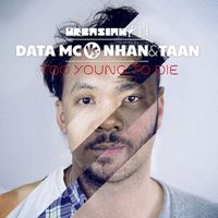 Data MC - Too Young To Die