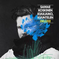 Samae Koskinen - Kuuluuko, kuuntelen (Deluxe)