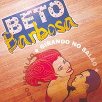 Beto Barbosa - Girando no Salão