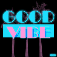 Good Vibe Crew feat. Cat - Good Vibe