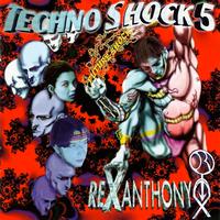 Rexanthony - Technoshock Five