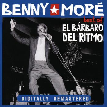 Benny Moré - Best of El Bárbaro del Ritmo