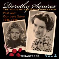 Dorothy Squires - Volume Two 1946 to 1949