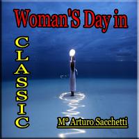 Arturo Sacchetti - Woman's Day In Classic