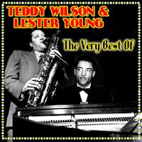 Teddy Wilson & Lester Young - The Very Best Of