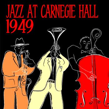 Various Artists - Jazz At Carnegie Hall, 1949