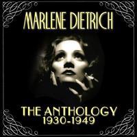 Marlene Dietrich - The Anthology 1930-1949