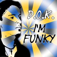 D.O.K. - I'm Funky