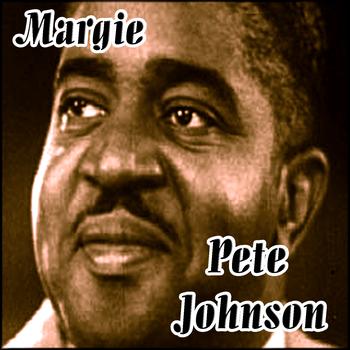 Pete Johnson -  Margie  