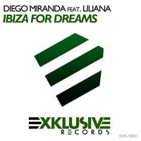 Diego Miranda - Ibiza for Dreams (feat. Liliana) [Remixes]