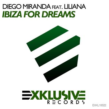 Diego Miranda - Ibiza for Dreams (feat. Liliana) [Remixes]