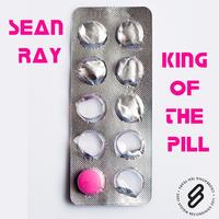 Sean Ray - King Of The Pill