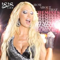 Isis Gee - How About That  (Remixes)