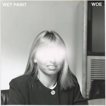 Wet Paint - Woe