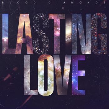 Blood Diamonds - Lasting Love [Single]