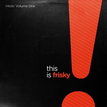 Various Artists - This is Frisky! Volume One