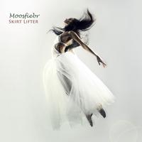 Moosfiebr - Skirt Lifter
