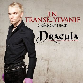 Dracula, L'Amour Plus Fort Que La Mort - En Transe...Ylvanie (Extrait De La Comédie Musicale Dracula, L'amour Plus Fort Que La Mort)