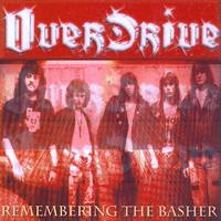 Overdrive - Remembering the Basher (repackaged)
