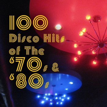 Various Artists - 100 Disco Hits of the '70s & '80s (Re-Recorded Versions)