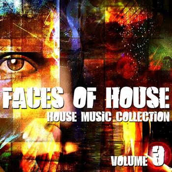 Various Artists - Faces of House - House Music Collection, Vol. 3