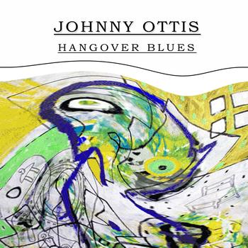 Johnny Otis - Hangover Blues