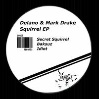 Delano, Mark Drake - Squirrel - EP