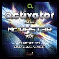 Activator, Mc Apster - Threat to Our Existence