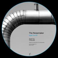 The Noisemaker - Apart You EP