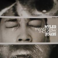 Myles Serge - Transposed Thoughts